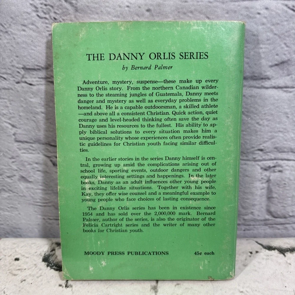 Danny Orlis Changes Schools Bernard Palmer Softcover Moody Press Vtg 1956